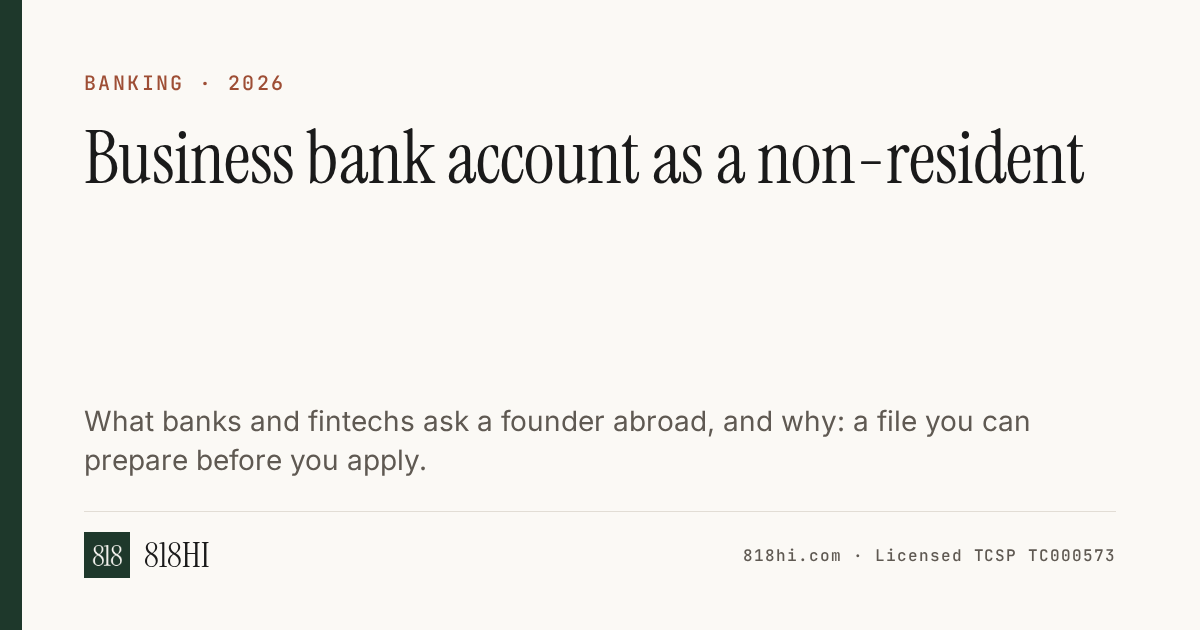 Opening a Business Bank Account as a Non-Resident Founder (2026): What Banks Ask, and Why